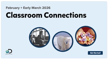 February + Early March Classroom Connections Title slide